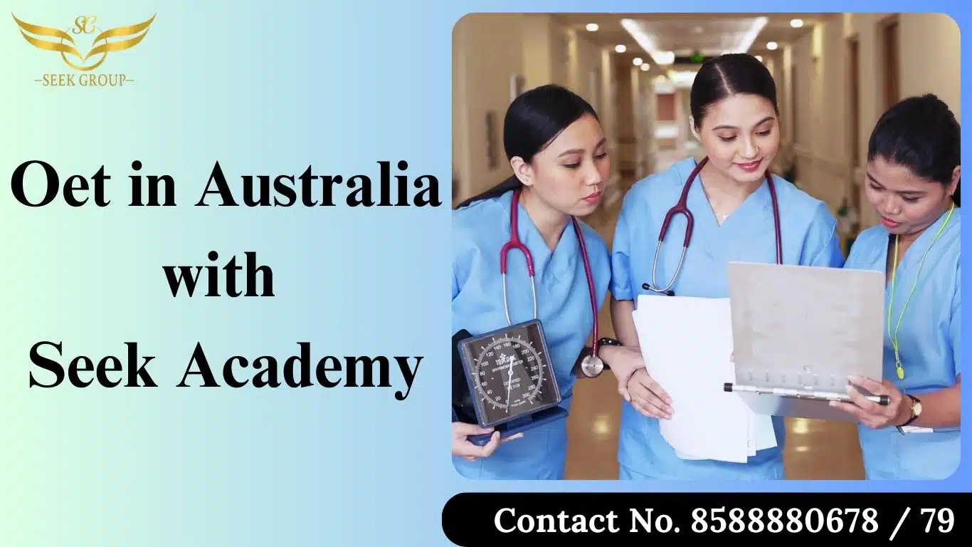 Three nurses in blue uniforms standing in a hospital corridor, reviewing medical notes on a clipboard and laptop. The image promotes 'OET in Australia with Seek Academy' with contact information 8588880678/79